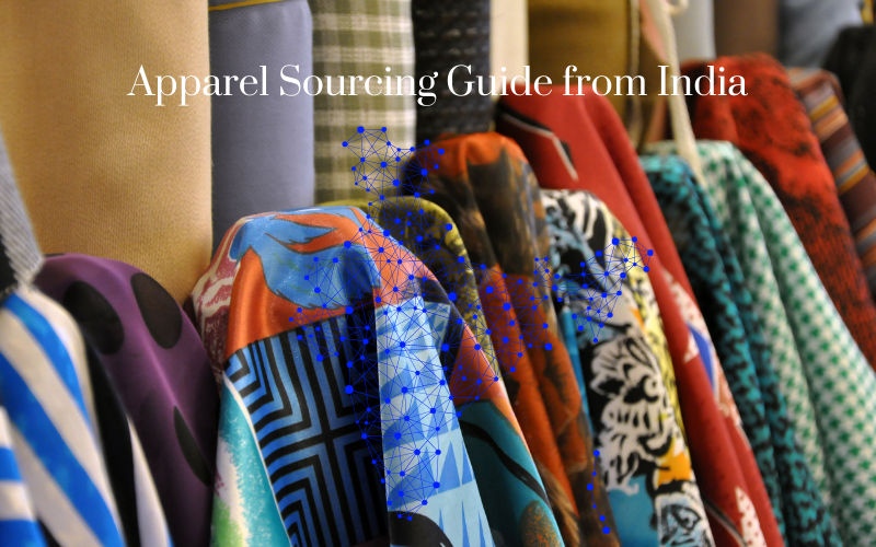 Step-by-Step Guide for Apparel Sourcing from India(2024)