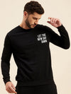 Men Black LET THE NEW DAY DAWN Print Sweatshirt