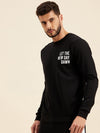 Men Black LET THE NEW DAY DAWN Print Sweatshirt