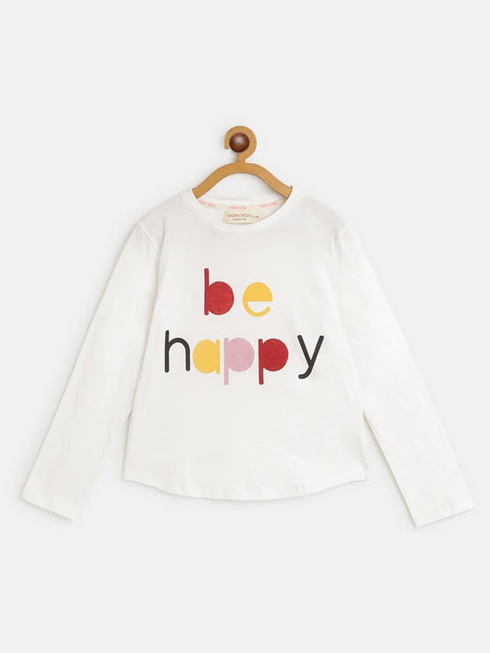 Girls White BE HAPPY Print Full Sleeve T-Shirts