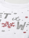 White LET IT SNOW Sweatshirt