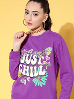 Women Purple Fleece JUST CHILL Sweatshirt